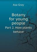 Botany For Young People Part 2. How Plants Behave