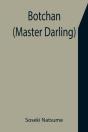 Botchan  Master Darling - Preview