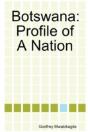 Botswana: Profile Of A Nation - Preview