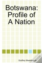 Botswana: Profile Of A Nation
