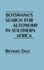 Botswana'S Search For Autonomy In Southern Africa - Preview