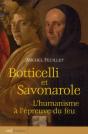 Botticelli Et Savonarole ; L'Humanisme À L'Épreuve Du Feu - Preview