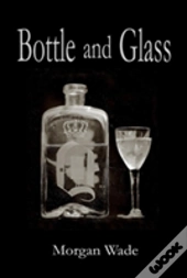 Bottle And Glass
