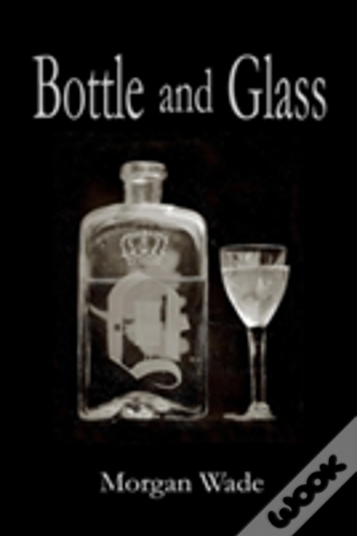 Bottle And Glass
