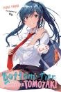 Bottom-Tier Character Tomozaki, Vol. 2 (Light Novel) - Preview