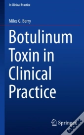Botulinum Toxin In Clinical Practice