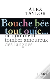 Capa do artigo Bouche Bée, Tout Ouïe... Ou Comment Tomber Amoureux Des Langues