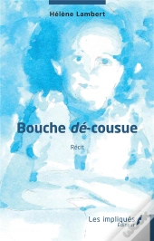 Bouche De-Cousue - Recit
