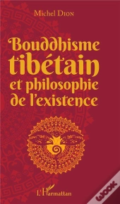 Bouddhisme Tibétain Et Philosophie De L'Existence