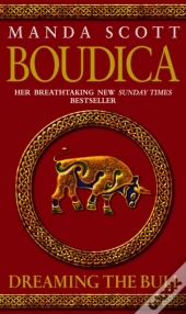 Boudica: Dreaming The Bull