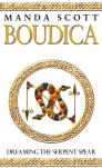 Boudica: Dreaming The Serpent Spear