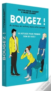 Bougez ! 101 Astuces Pour Prendre Soin De Vous !