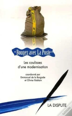 Capa do artigo Bougez Avec La Poste ; Les Coulisses D'Une Modernisation