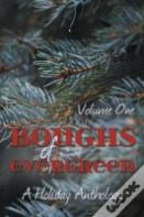 Boughs Of Evergreen: A Holiday Anthology