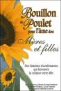 Bouillon De Poulet Pour L'Âme Des Mères Et Filles ; Des Histoires Réconfortantes Qui Honorent La Relation Mère-Fille - Preview
