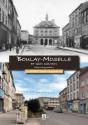 Boulay-Moselle Et Son Canton D'Hier A Aujourd'Hui - Preview
