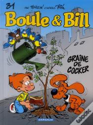 Boule & Bill Tome 31 : Graine De Cocker