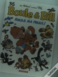 Boule & Bill Tome 35 : Roule Ma Poule !