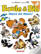 Boule & Bill Tome 35 : Roule Ma Poule !