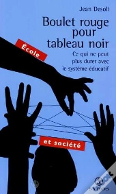 Boulet Rouge Pour Tableau Noir : Ce Qui Ne Peut Plus Durer Avec Le Systeme Educatif