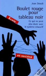 Capa do artigo Boulet Rouge Pour Tableau Noir : Ce Qui Ne Peut Plus Durer Avec Le Systeme Educatif