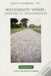 Capa do artigo Bouleversants Voyages : Itinéraires Et Transformations