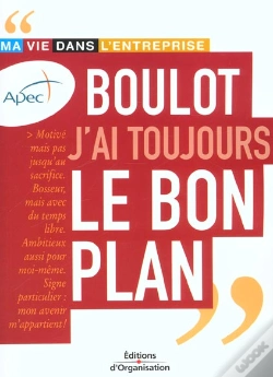 Capa do artigo Boulot, J'Ai Toujours Le Bon Plan - Ma Vie Dans L'Entreprise