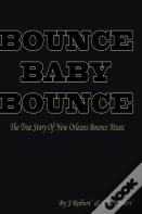 Bounce Baby Bounce "The Beginning"