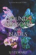 Bound Blossoms And Blades
