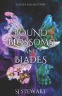 Bound Blossoms And Blades - Preview