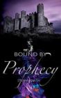 Bound By Prophecy - Preview