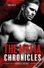 Bound By The Past - The Mafia Chronicles, T7