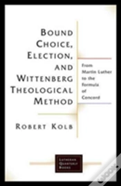 Capa do artigo Bound Choice, Election, And Wittenberg Theological Method