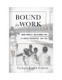 Bound For Work - Preview