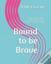 Bound To Be Brave