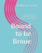 Bound To Be Brave - Preview