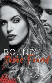 Bound To Be Found