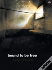 Bound To Be Free