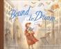 Bound To Dream - Preview