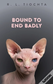 Bound To End Badly