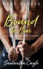 Bound To Him - Preview