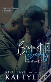 Bound To Liberty