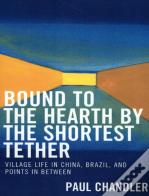 Bound To The Hearth By The Shortest Tether