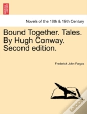 Bound Together. Tales. By Hugh Conway. Second Edition.