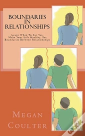 Boundaries In Relationships: Learn When