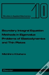 Boundary Integral Equation Methods In Eigenvalue Problems Of Elastodynamics And Thin Plates