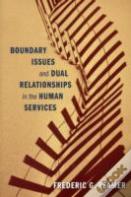 Boundary Issues And Dual Relationships In The Human Services