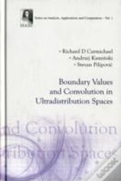 Boundary Values And Convolution In Ultradistribution Spaces