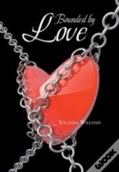 Bounded By Love