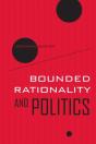 Bounded Rationality And Politics - Preview